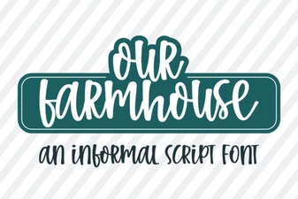 Our Farmhouse Font for Creative Projects