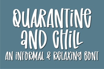 Quarantine and Chill Font for Creative Projects